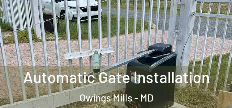 Automatic Gate Installation Owings Mills - MD