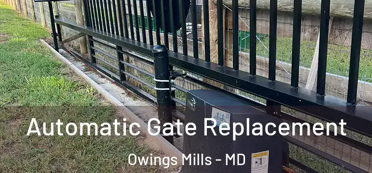  Automatic Gate Replacement Owings Mills - MD