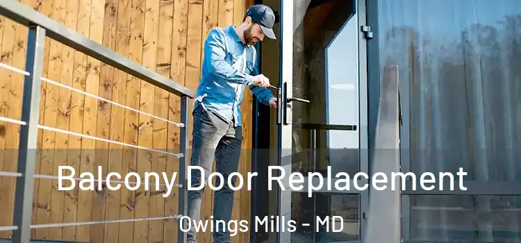  Balcony Door Replacement Owings Mills - MD