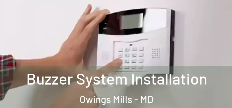 Buzzer System Installation Owings Mills - MD
