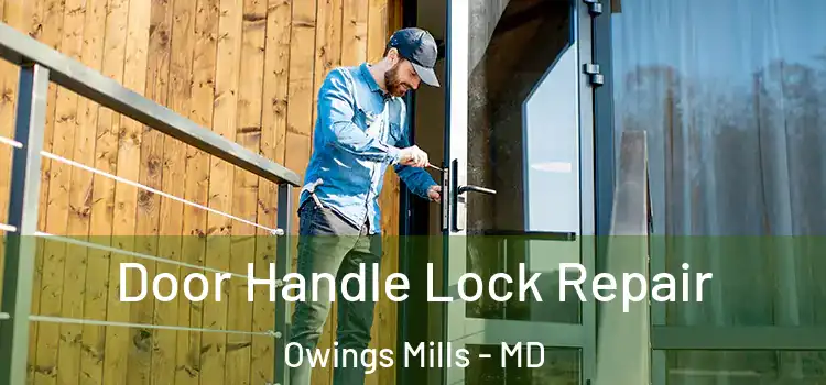 Door Handle Lock Repair Owings Mills - MD