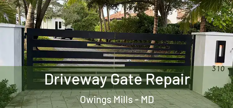 Driveway Gate Repair Owings Mills - MD