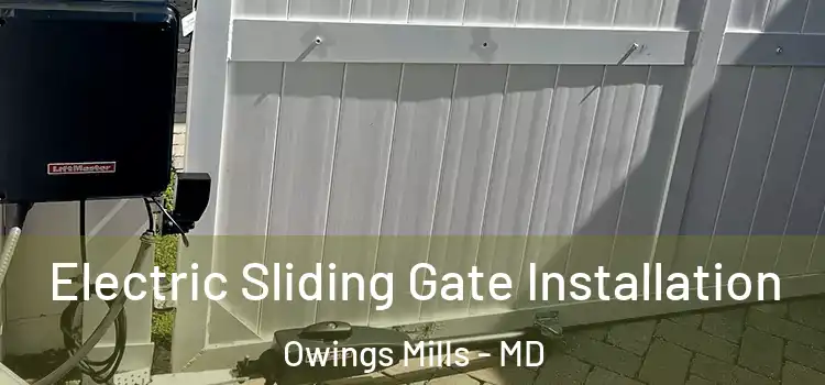  Electric Sliding Gate Installation Owings Mills - MD