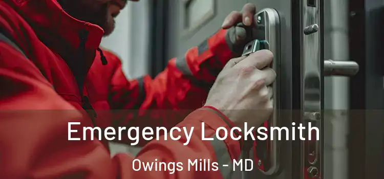 Emergency Locksmith Owings Mills - MD