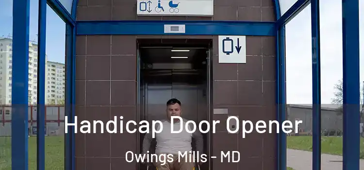 Handicap Door Opener Owings Mills - MD
