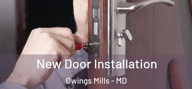 New Door Installation Owings Mills - MD