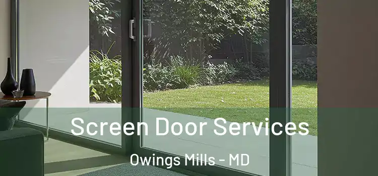 Screen Door Services Owings Mills - MD